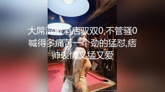 胆大牛人潜入妇幼保健院WC多角度偷拍手拿验尿杯的皮裤妹子走起路来真MAN