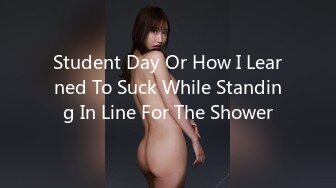 Student Day Or How I Learned To Suck While Standing In Line For The Shower