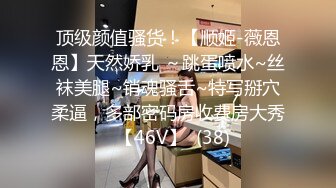 【新片速遞】  全国外围女探花❤️包总珠海酒店 约操极品外围女，渴望被哥哥内射