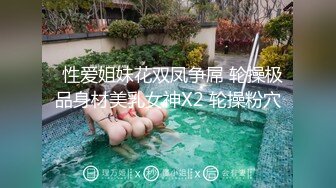 最新流出坑爹的男技师偷拍【女性私处保健直播】碰到欲女小哥胆儿就大了脱光光按还一边唠嗑，趁她不注意敢拍脸了