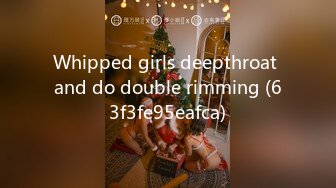 Whipped girls deepthroat and do double rimming (63f3fe95eafca)