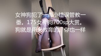 5-5酒店偷拍！长得还可以的乖乖女邻家妹子，骑男友 竟然有如此销魂