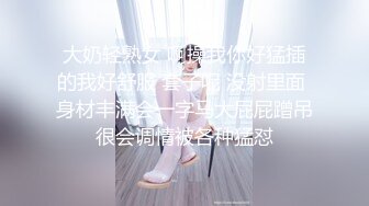 ❤️❤️❤️顶级福利！入会粉丝团专属91美臀美足美鲍淫妻母狗【小爱】性爱自拍，高清直观欣赏各种性器交合，撸点很高