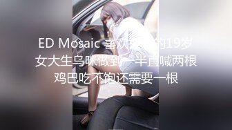   高挑长发御姐范美少妇，拍摄角度很棒交，后入操逼女上位再传教士做爱道具自慰