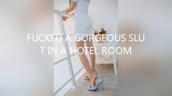 FUCKED A GORGEOUS SLUT IN A HOTEL ROOM